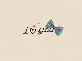 I love you